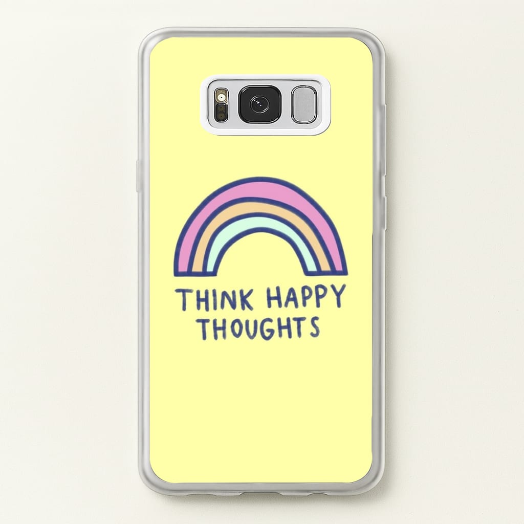 Think Happy Thoughts - Positivity - Positivity Phone Case for Galaxy S8