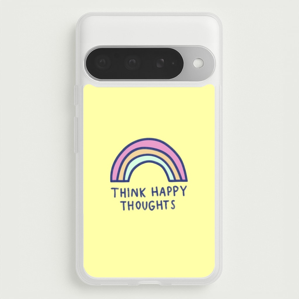 Think Happy Thoughts - Positivity Phone Case for Google Pixel 10 Pro XL