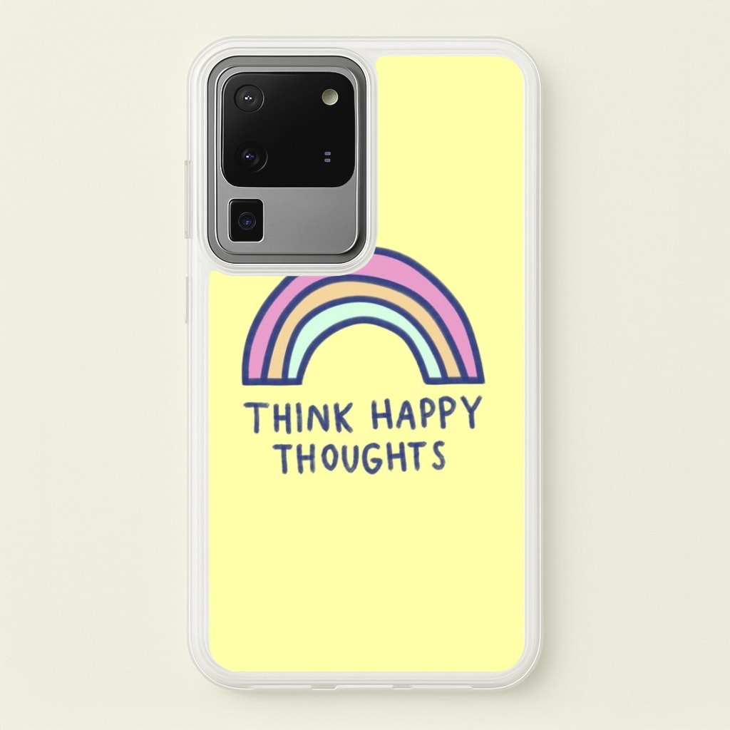 Think Happy Thoughts - Positivity - Positivity Phone Case for Galaxy S20 Ultra
