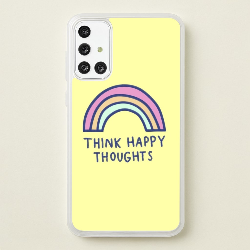 Think Happy Thoughts - Positivity - Positivity Phone Case for Galaxy A71