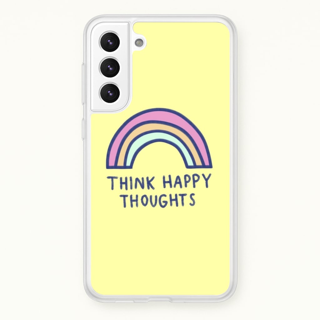 Think Happy Thoughts - Positivity - Positivity Phone Case for Galaxy S22