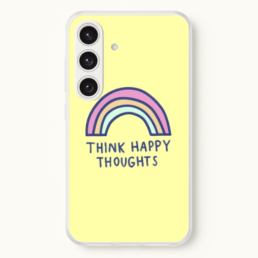 Think Happy Thoughts - Positivity - Positivity Phone Case for Galaxy S24