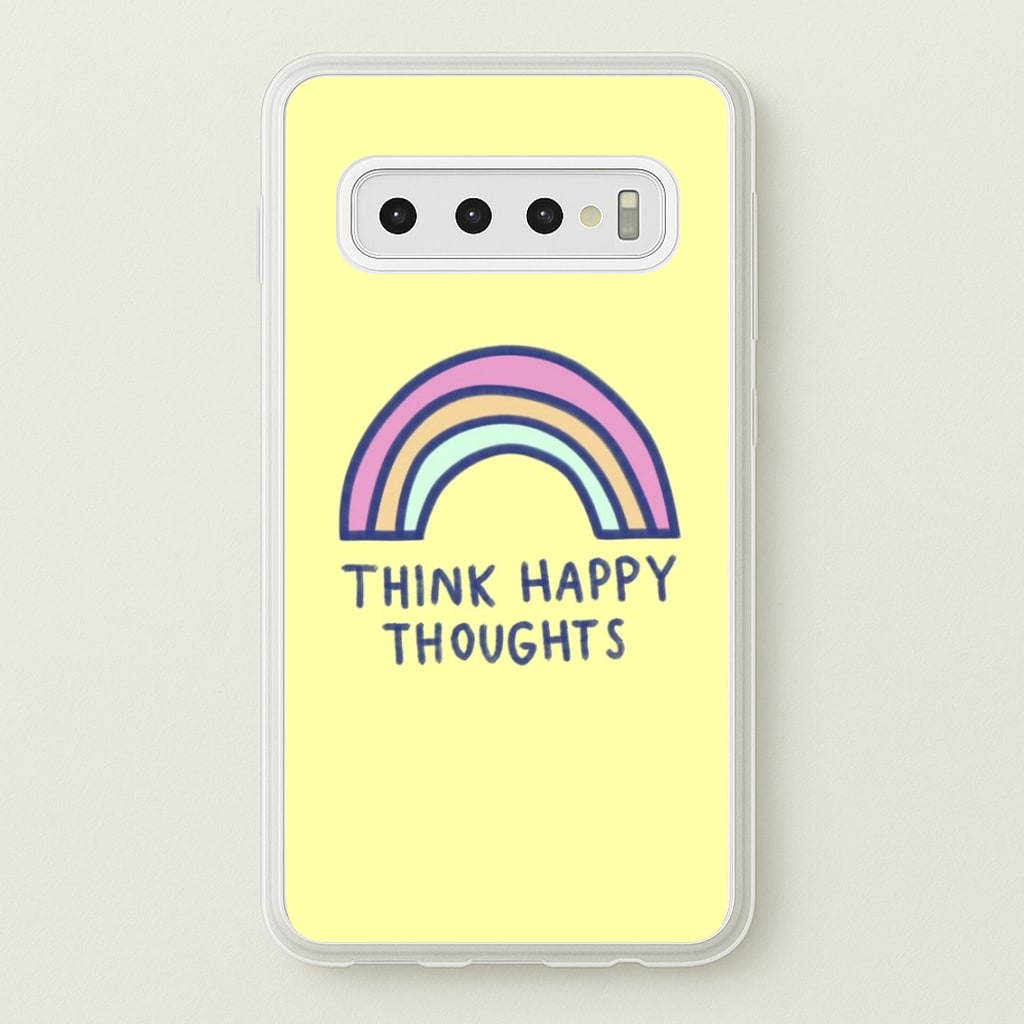 Think Happy Thoughts - Positivity - Positivity Phone Case for Galaxy S10