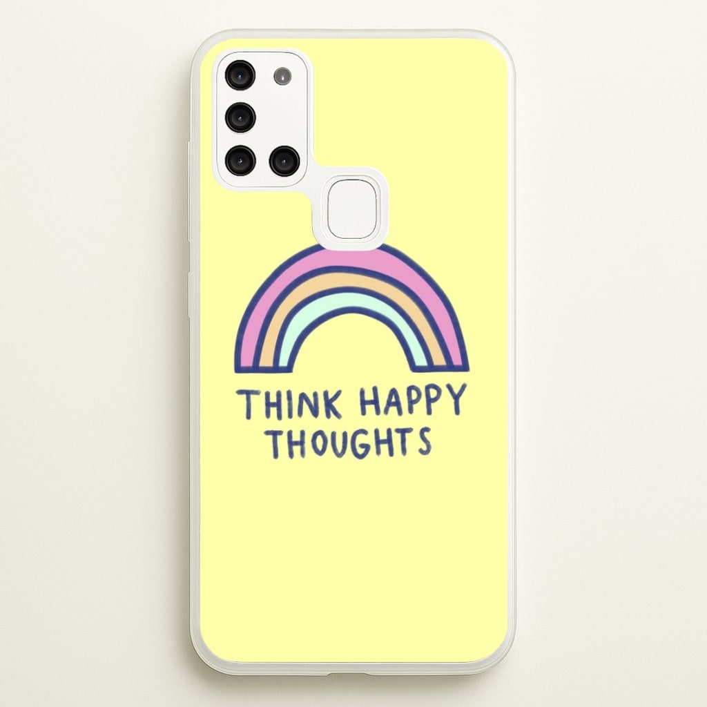 Think Happy Thoughts - Positivity - Positivity Phone Case for Galaxy A21s
