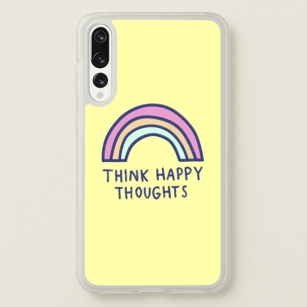 Think Happy Thoughts - Positivity - Positivity Phone Case for Huawei P20 Pro
