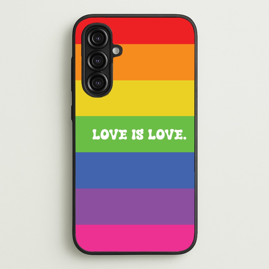 Love Is Love - Pride - Pride Phone Case for Galaxy A16