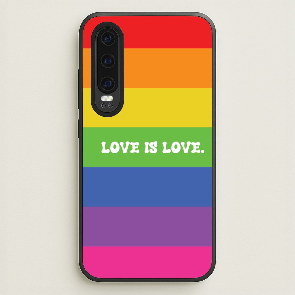 Love Is Love - Pride - Pride Phone Case for Huawei P30