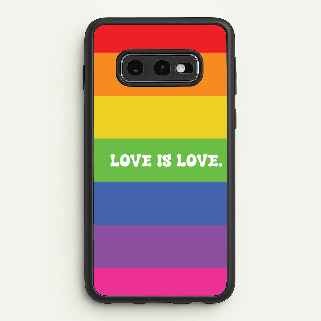 Love Is Love - Pride - Pride Phone Case for Galaxy S10e