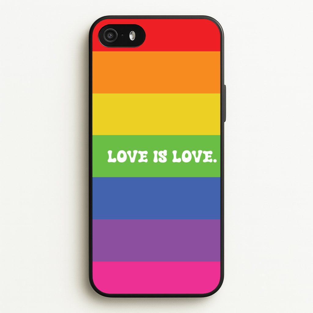 Love Is Love - Pride - Pride Phone Case for iPhone 5 / 5s / SE 2016