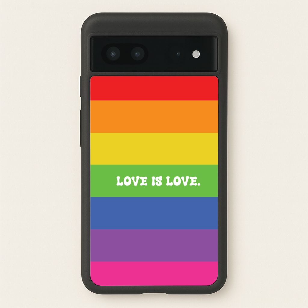 Love Is Love - Pride - Pride Phone Case for Google Pixel 7
