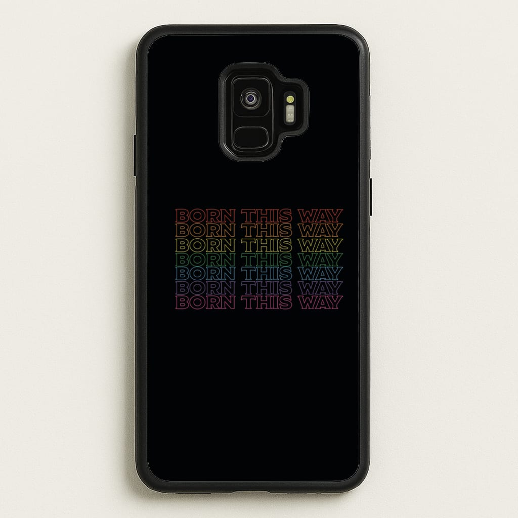Born This Way - Pride - Pride Phone Case for Galaxy S9