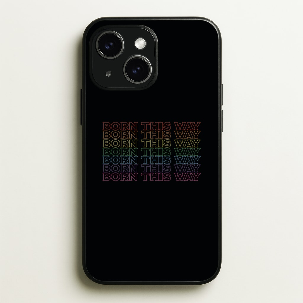 Born This Way - Pride - Pride Phone Case for iPhone 15 Plus