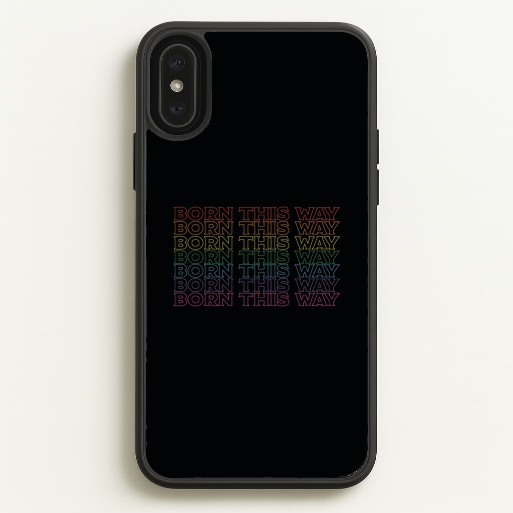Born This Way - Pride - Pride Phone Case for iPhone XS Max