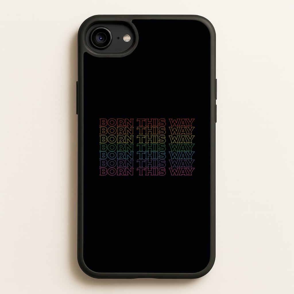 Born This Way - Pride - Pride Phone Case for iPhone 6 / 7 / 8 / SE