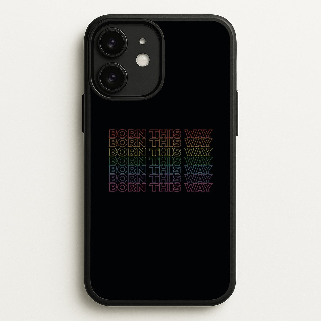Born This Way - Pride - Pride Phone Case for iPhone 11