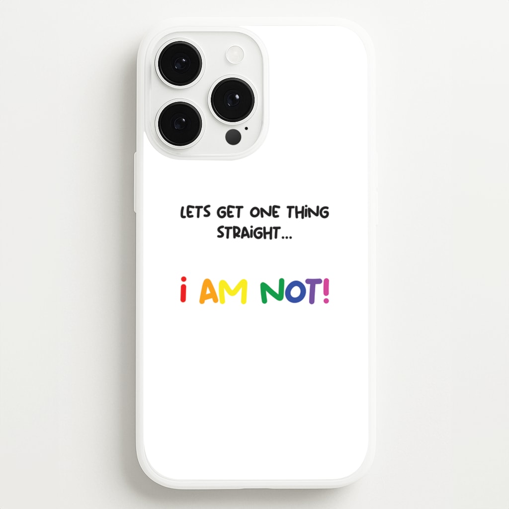 I Am Not - Pride - Pride Phone Case for iPhone 13 Pro Max