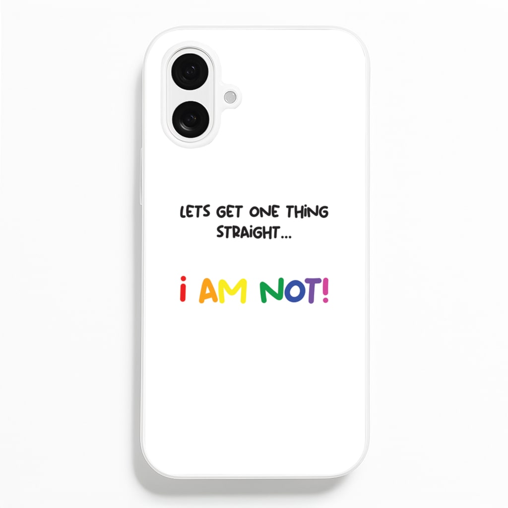 I Am Not - Pride - Pride Phone Case for iPhone 16 Plus
