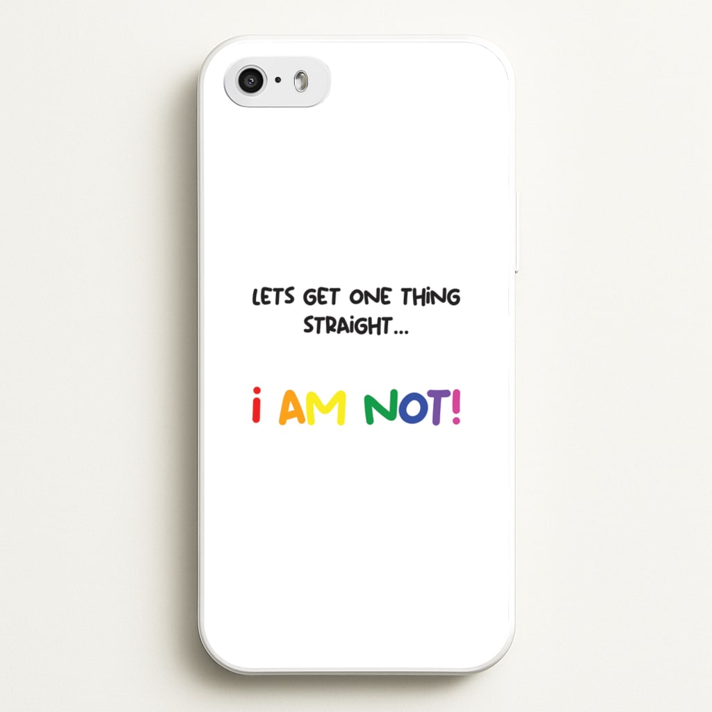 I Am Not - Pride - Pride Phone Case for iPhone 5 / 5s / SE 2016