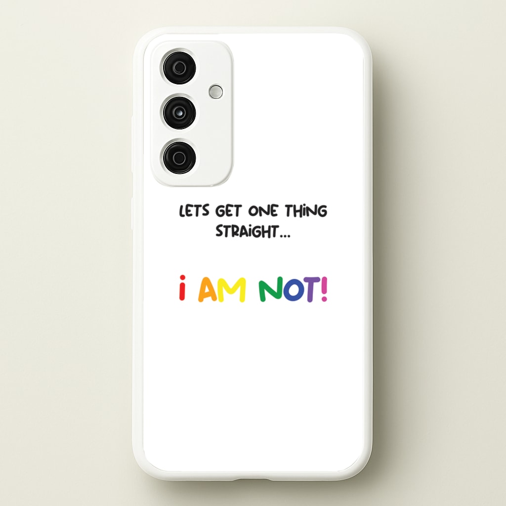 I Am Not - Pride - Pride Phone Case for Galaxy A55