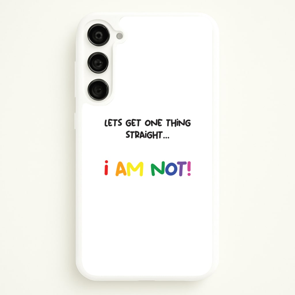 I Am Not - Pride - Pride Phone Case for Galaxy S23 Plus