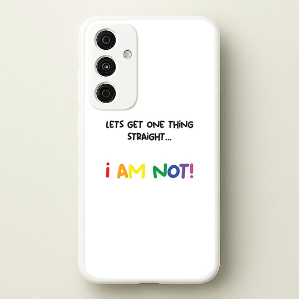 I Am Not - Pride - Pride Phone Case for Galaxy A35