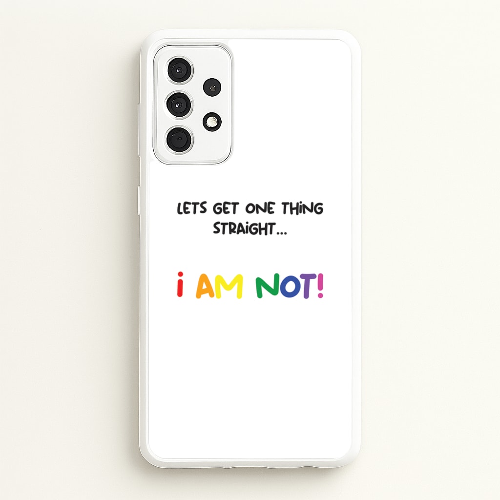 I Am Not - Pride - Pride Phone Case for Galaxy A52 / A52s