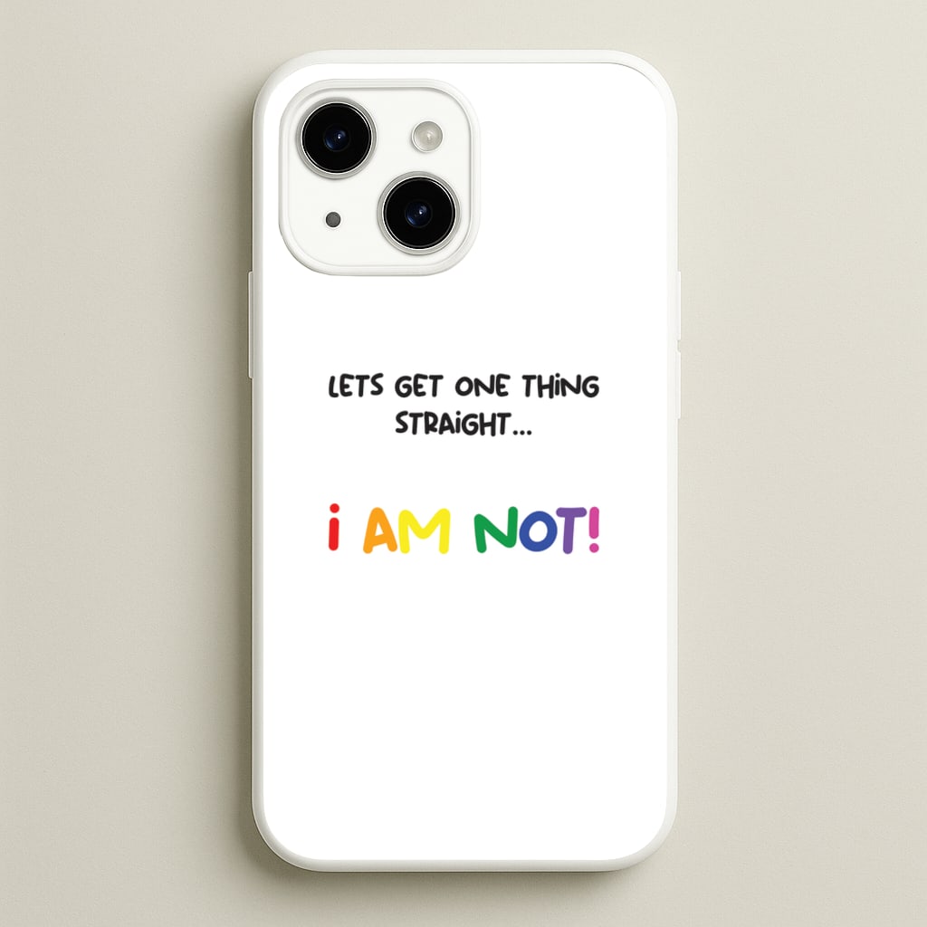 I Am Not - Pride - Pride Phone Case for iPhone 15