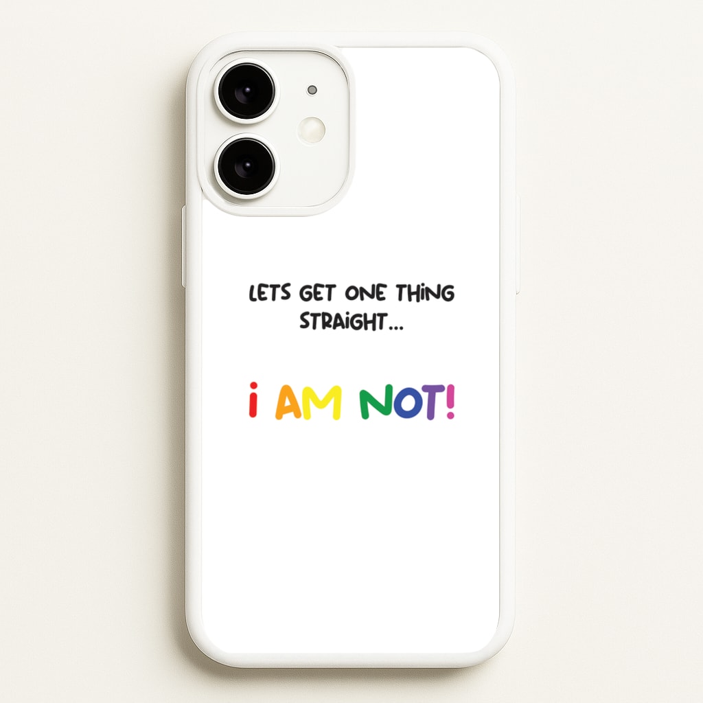 I Am Not - Pride - Pride Phone Case for iPhone 11