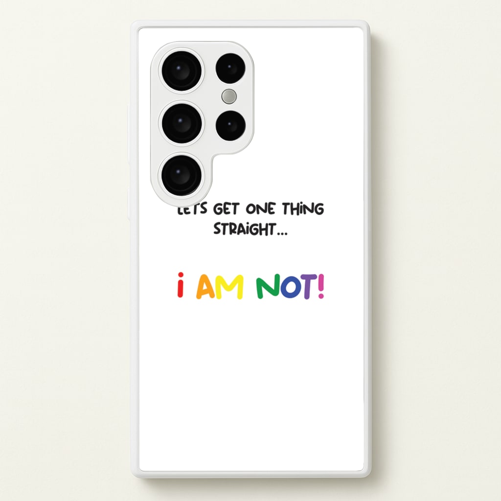 I Am Not - Pride - Pride Phone Case for Galaxy S24 Ultra