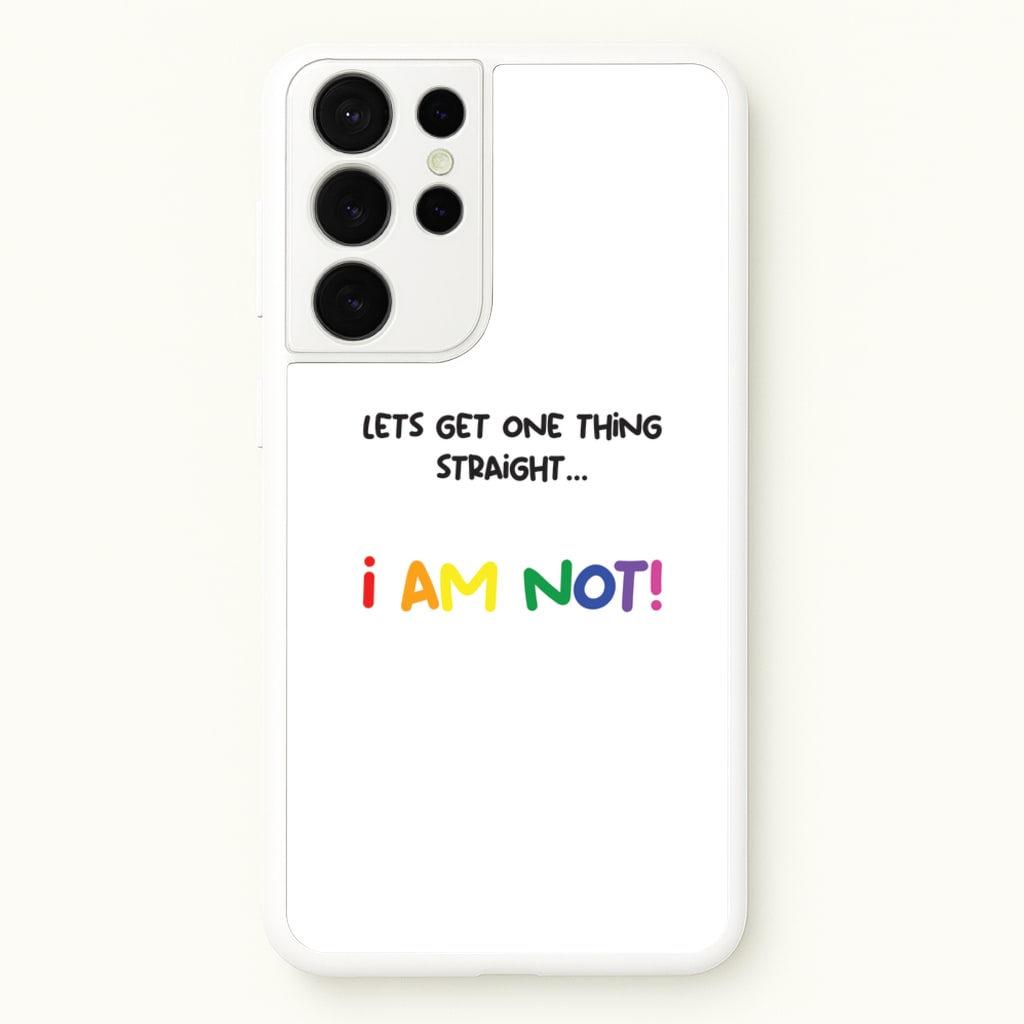 I Am Not - Pride - Pride Phone Case for Galaxy S21 Ultra