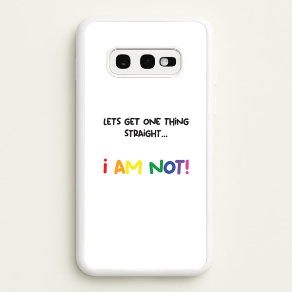 I Am Not - Pride - Pride Phone Case for Galaxy S10e