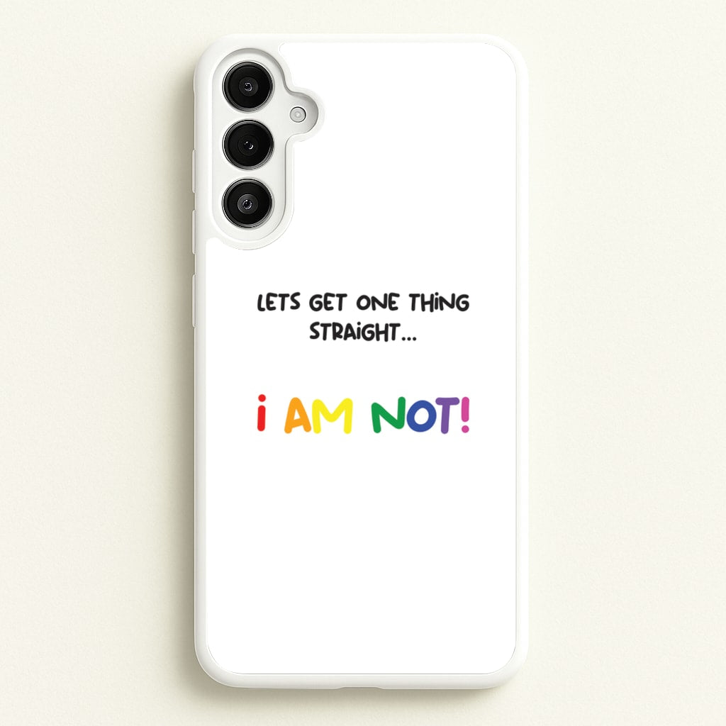 I Am Not - Pride - Pride Phone Case for Galaxy A34