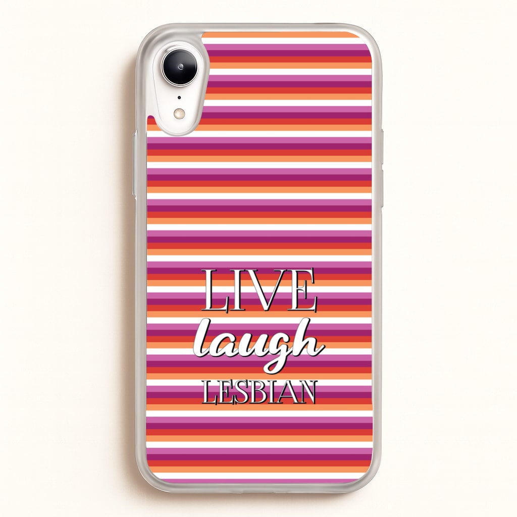 Live Laugh Lesbian - Pride - Pride Phone Case for iPhone XR