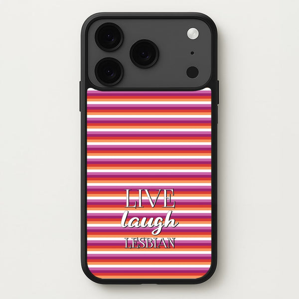 Live Laugh Lesbian - Pride Phone Case for iPhone 17 Pro