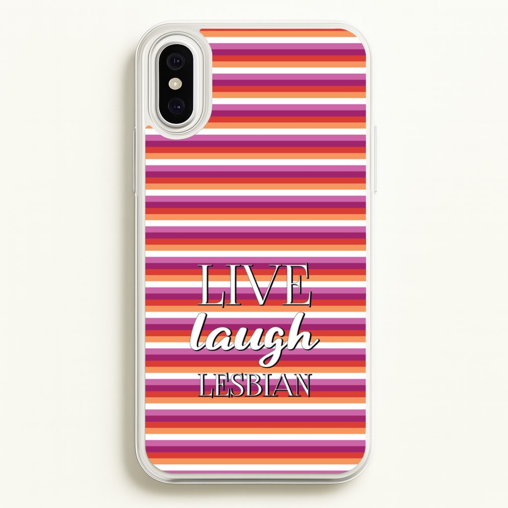 Live Laugh Lesbian - Pride - Pride Phone Case for iPhone XS Max