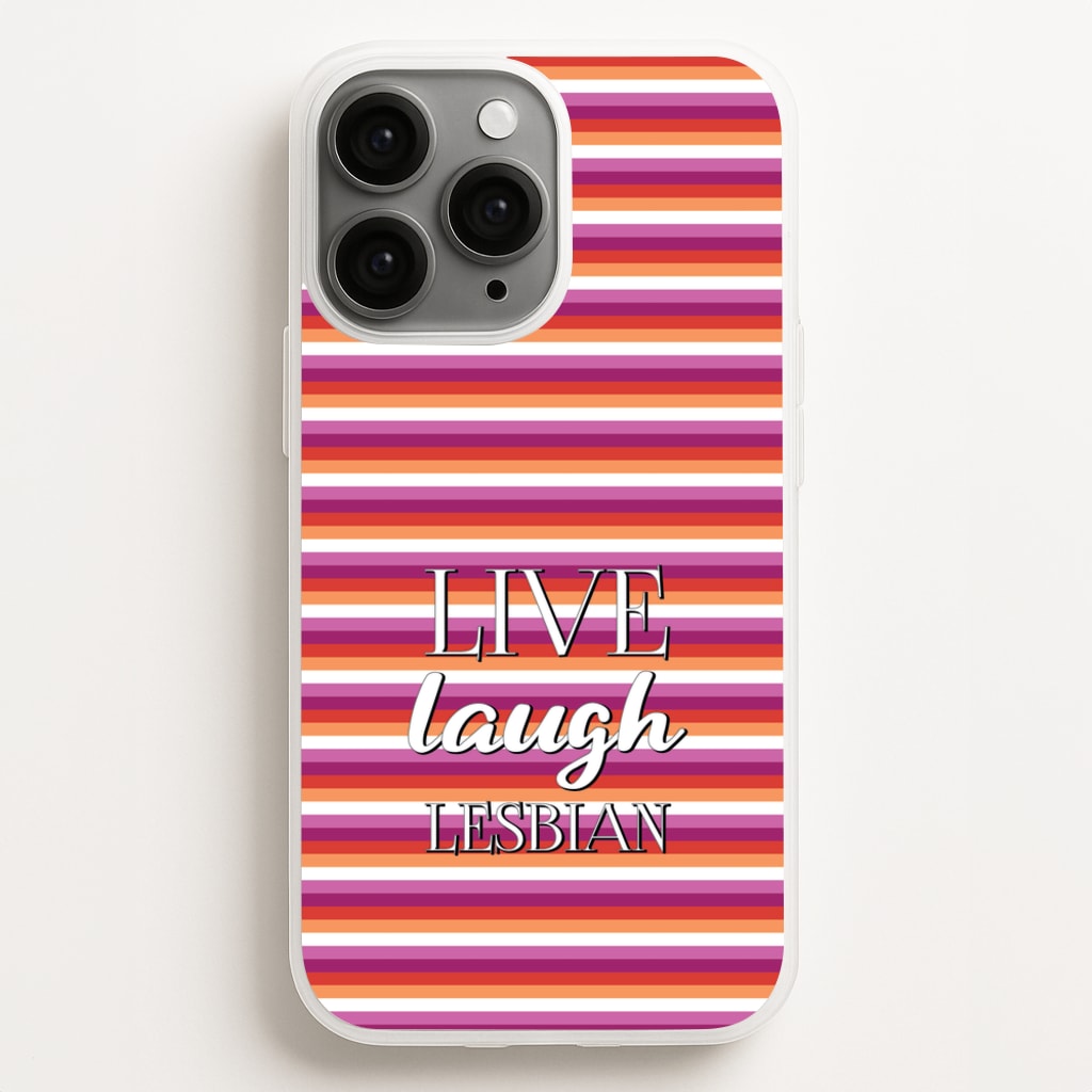 Live Laugh Lesbian - Pride - Pride Phone Case for iPhone 12 Pro Max