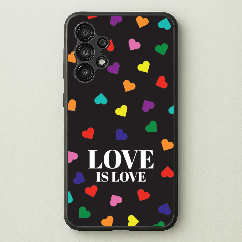 Love Is Love - Pride - Pride Phone Case for Galaxy A13