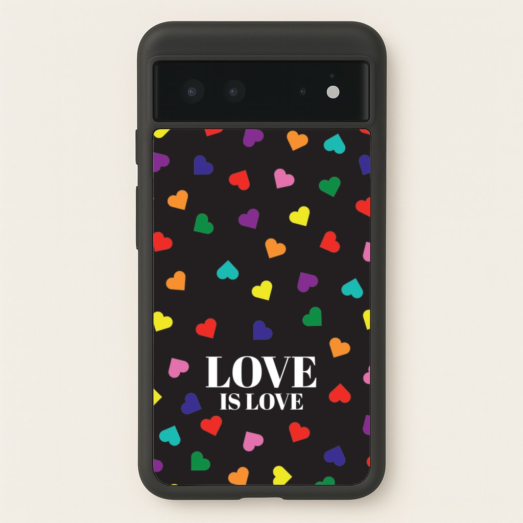 Love Is Love - Pride - Pride Phone Case for Google Pixel 6