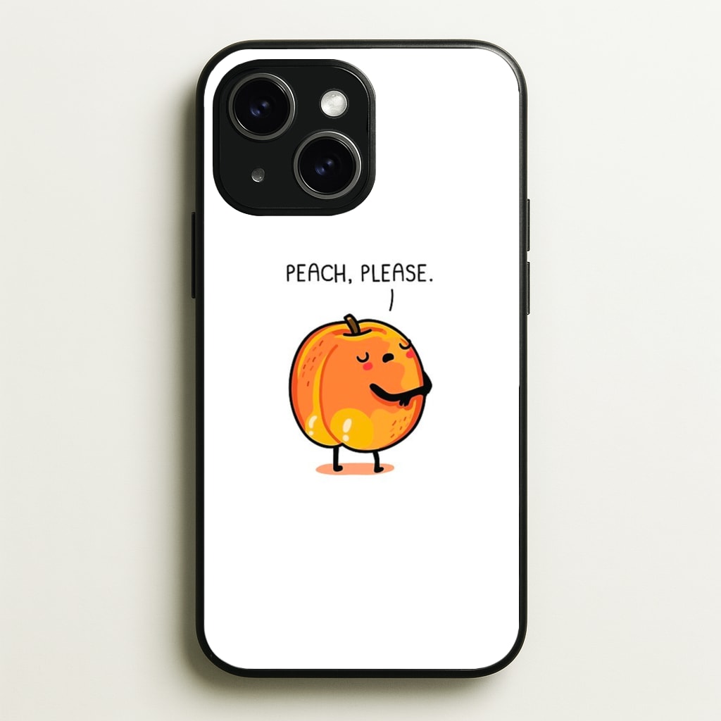 Peach, Please - Funny Pun - Phone Case for iPhone 15
