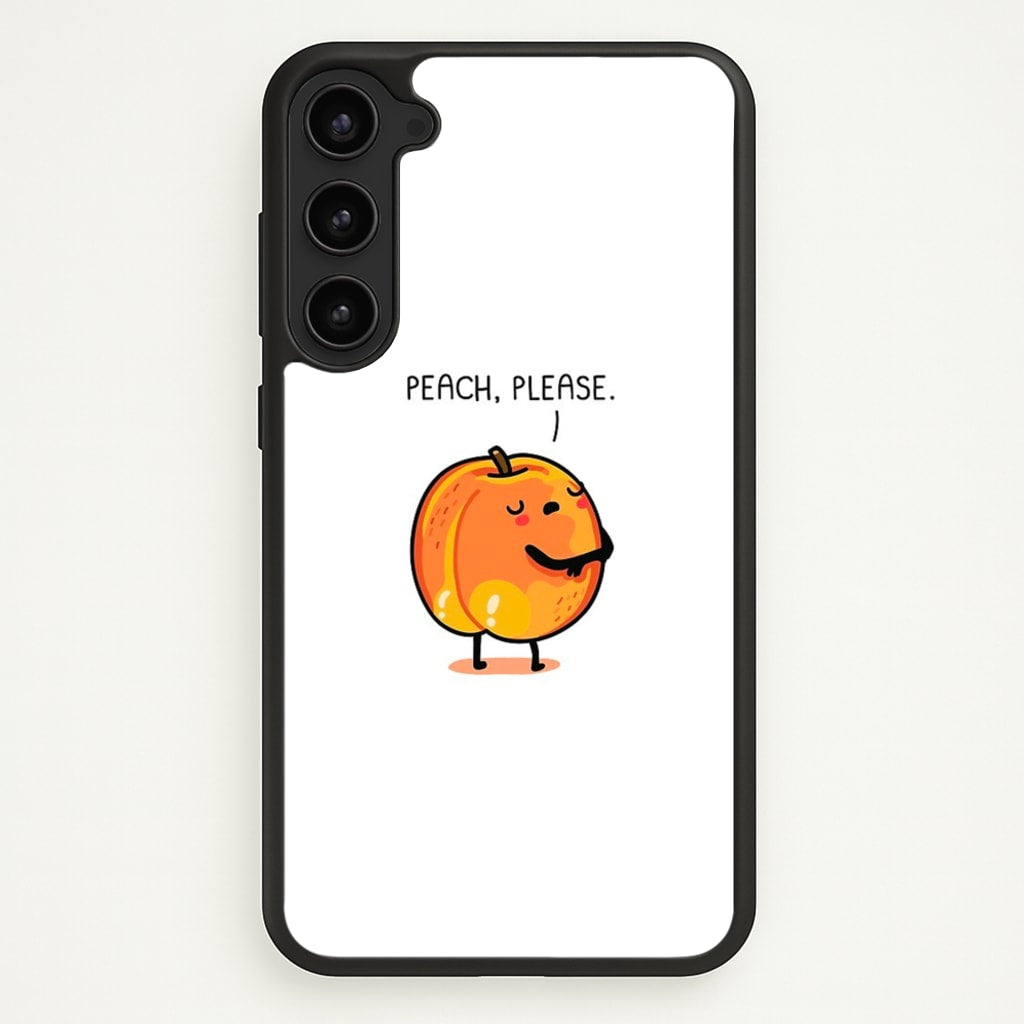 Peach, Please - Funny Pun - Phone Case for Galaxy S23
