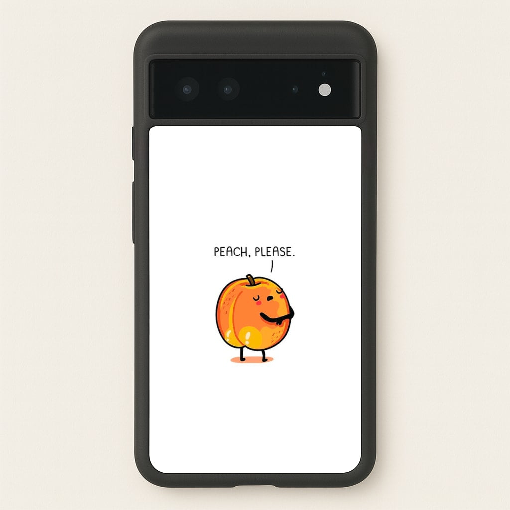 Peach, Please - Funny Pun - Phone Case for Google Pixel 6
