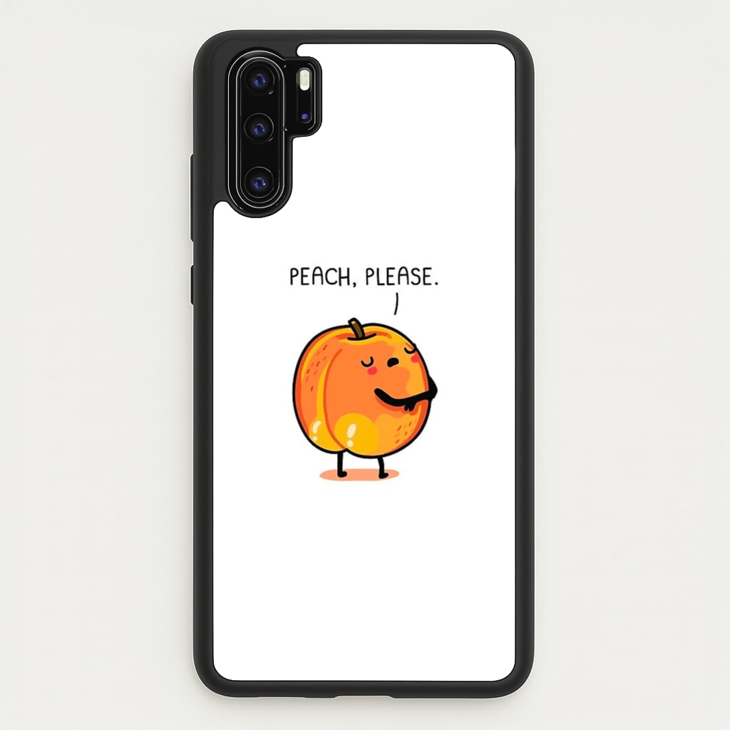 Peach, Please - Funny Pun - Phone Case for Huawei P30 Pro