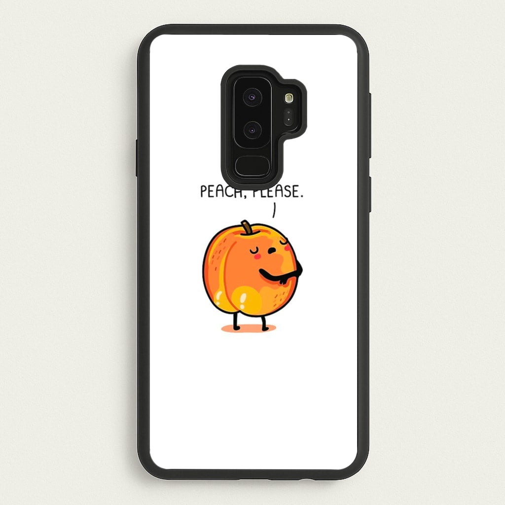 Peach, Please - Funny Pun - Phone Case for Galaxy S9 Plus