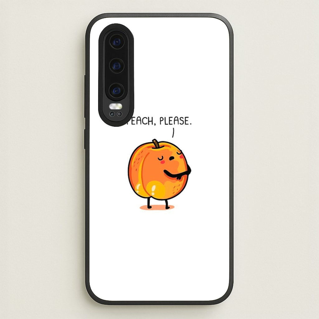 Peach, Please - Funny Pun - Phone Case for Huawei P30
