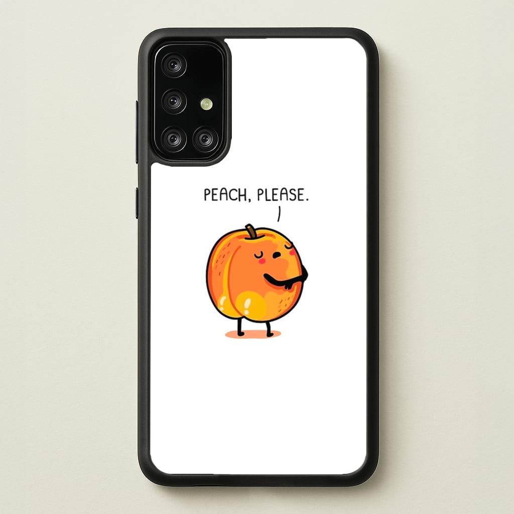 Peach, Please - Funny Pun - Phone Case for Galaxy A71