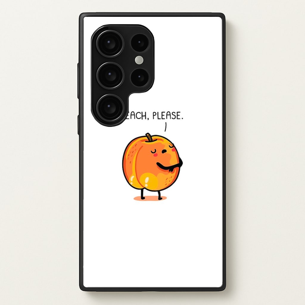 Peach, Please - Funny Pun - Phone Case for Galaxy S24 Ultra