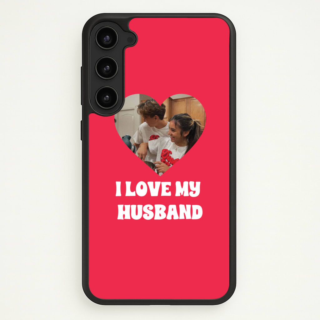 I Love My Husband - Personalised Couples - Personalised Valentine's Day Phone Case for Galaxy S23