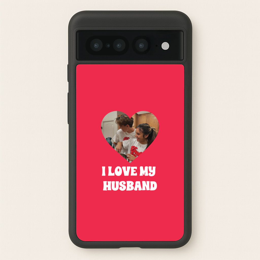 I Love My Husband - Personalised Couples - Personalised Valentine's Day Phone Case for Google Pixel 7 Pro
