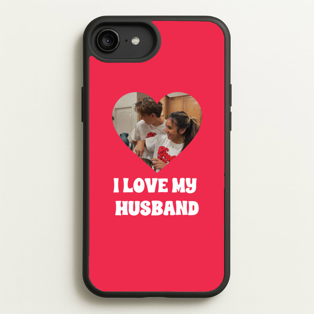 I Love My Husband - Personalised Couples - Personalised Valentine's Day Phone Case for iPhone 6 Plus / 7 Plus / 8 Plus