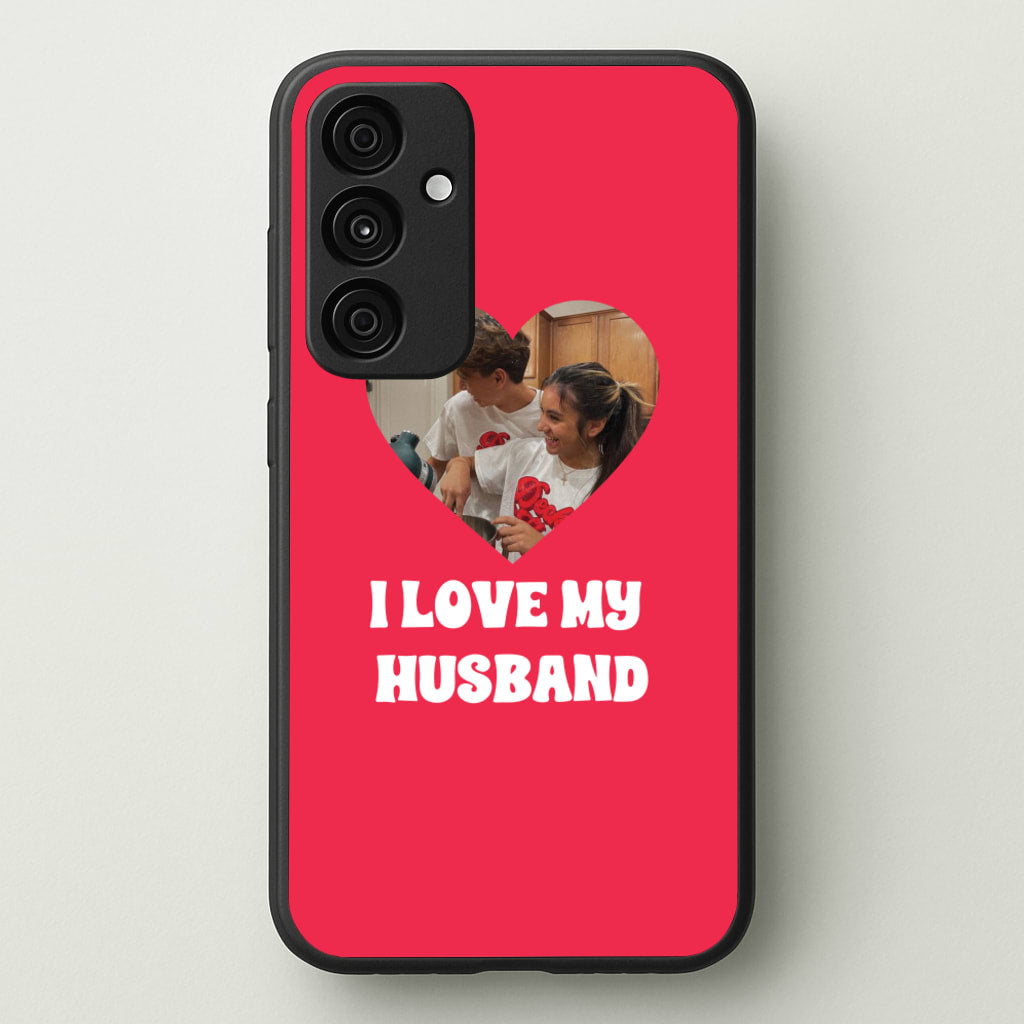 I Love My Husband - Personalised Couples - Personalised Valentine's Day Phone Case for Galaxy A35